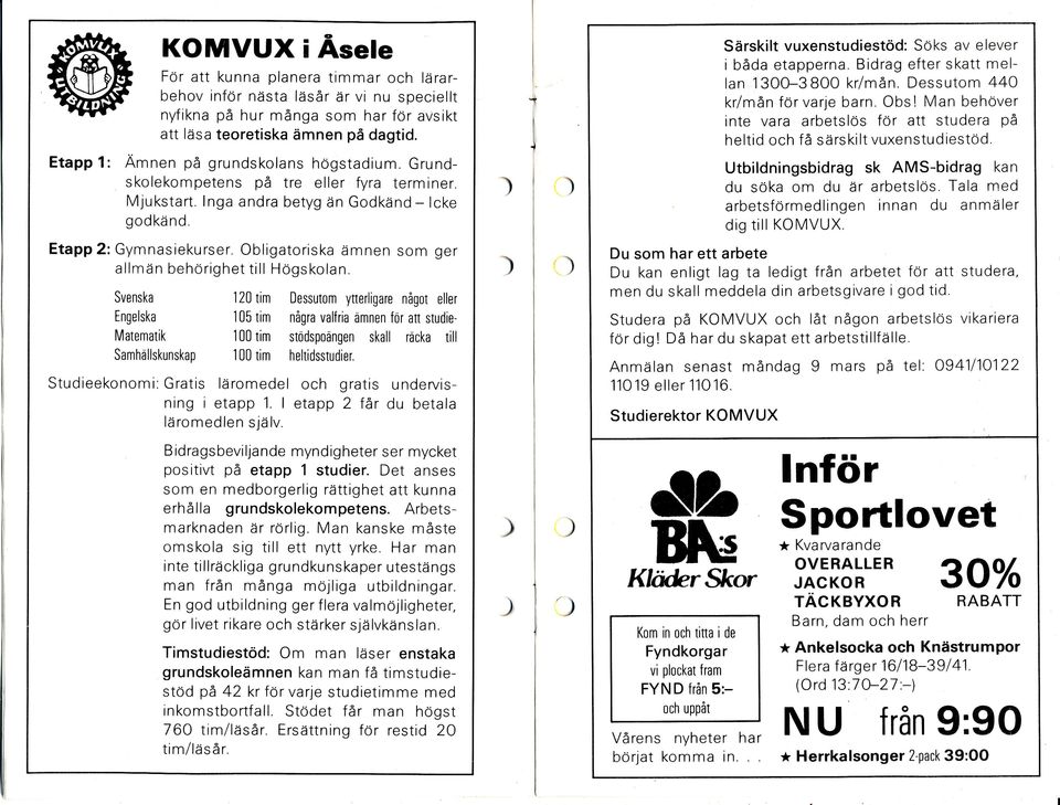 Mjukstart lnga andra betyg än Godkänd lcke Enge I ska Matematik Samhällskunskap Du som har ett arbete Du kan en ligt lag ta ledigt f rån a rbetet för att studera, Anmälan senast måndag 110 19 elle