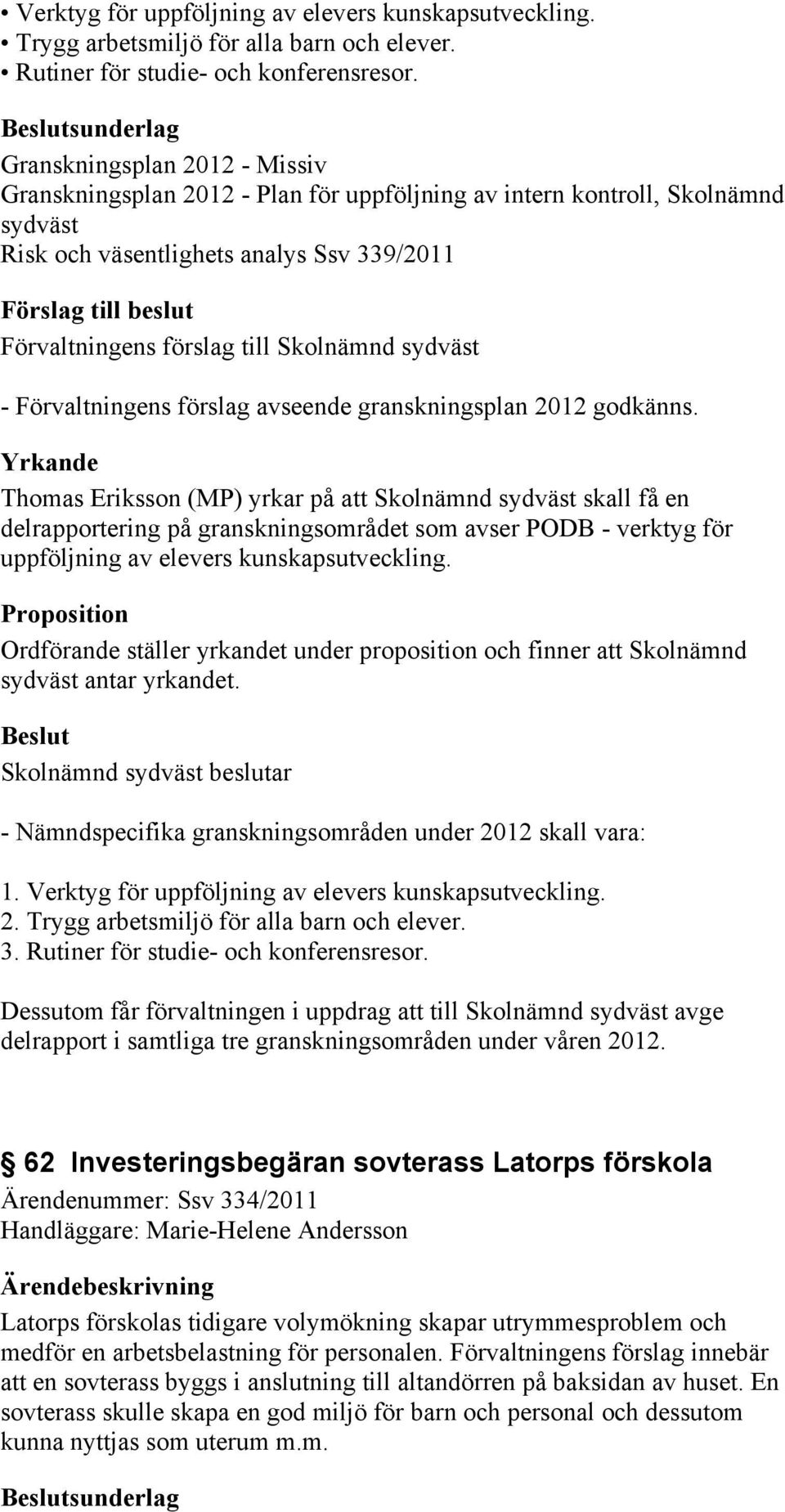 granskningsplan 2012 godkänns.