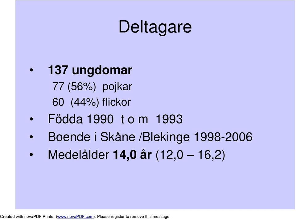 t o m 1993 Boende i Skåne /Blekinge