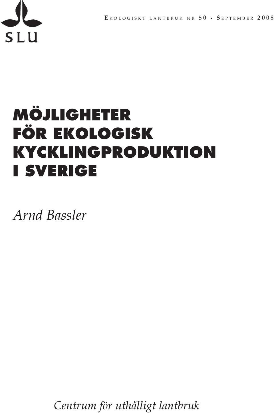 ekologisk kycklingproduktion i Sverige