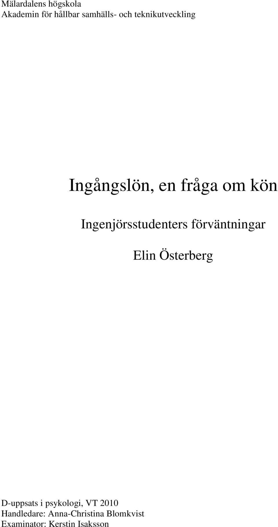 Ingenjörsstudenters förväntningar Elin Österberg D-uppsats i