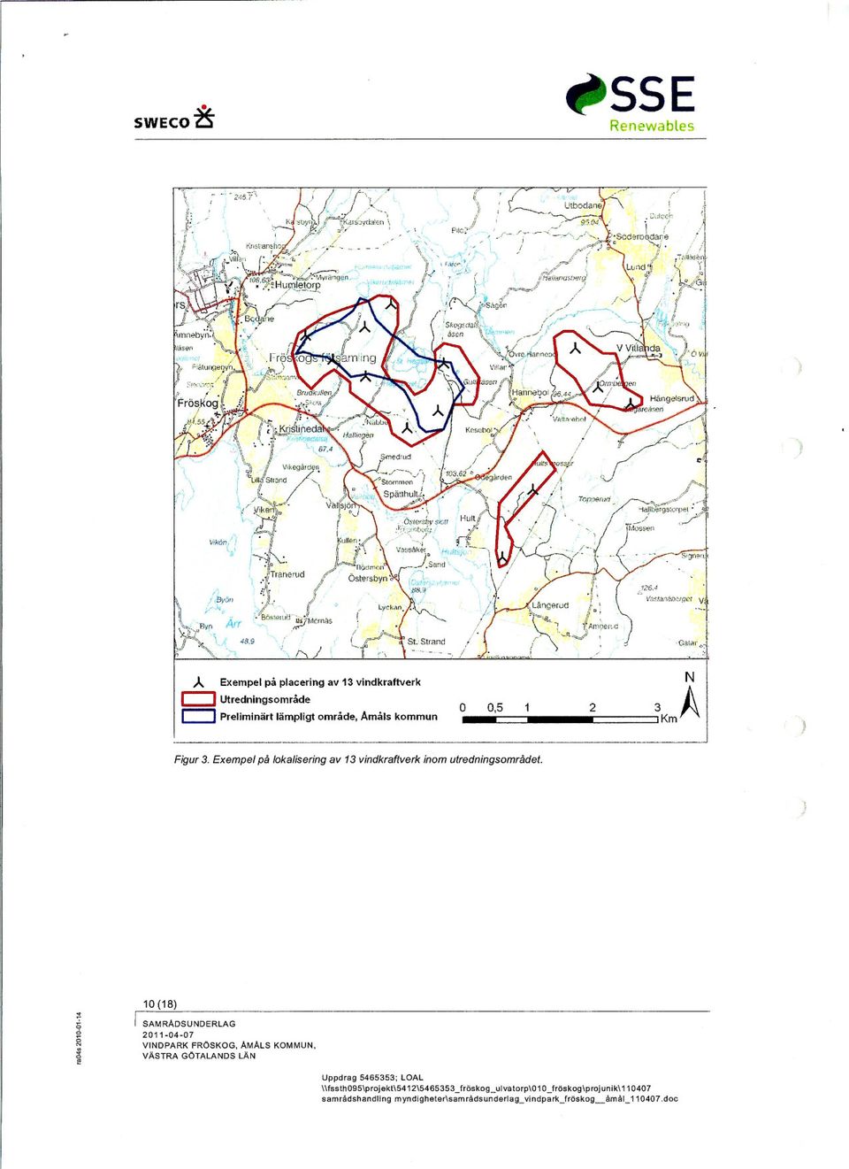 10 (18) VINDPARK FROSKOG, AMALS KOMMUN, VÄSTRA GOTALANDS LÄN IIfss th095\projektl541215465353 _ fröskog_