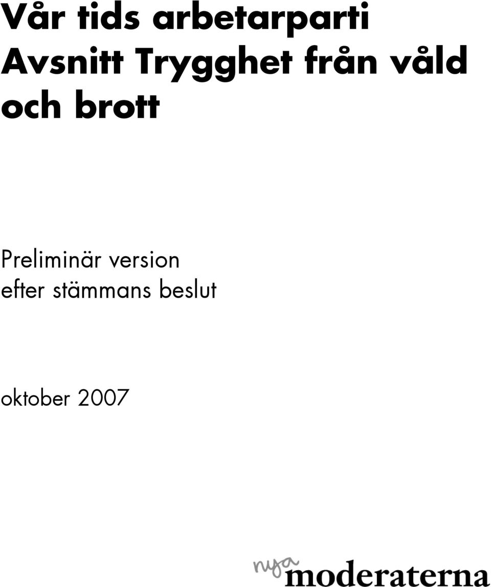 och brott Preliminär