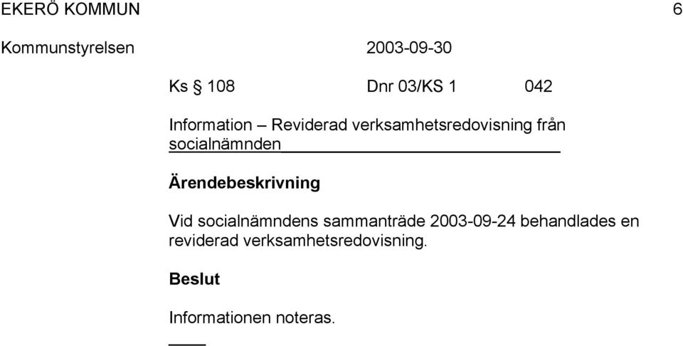 socialnämndens sammanträde 2003-09-24 behandlades