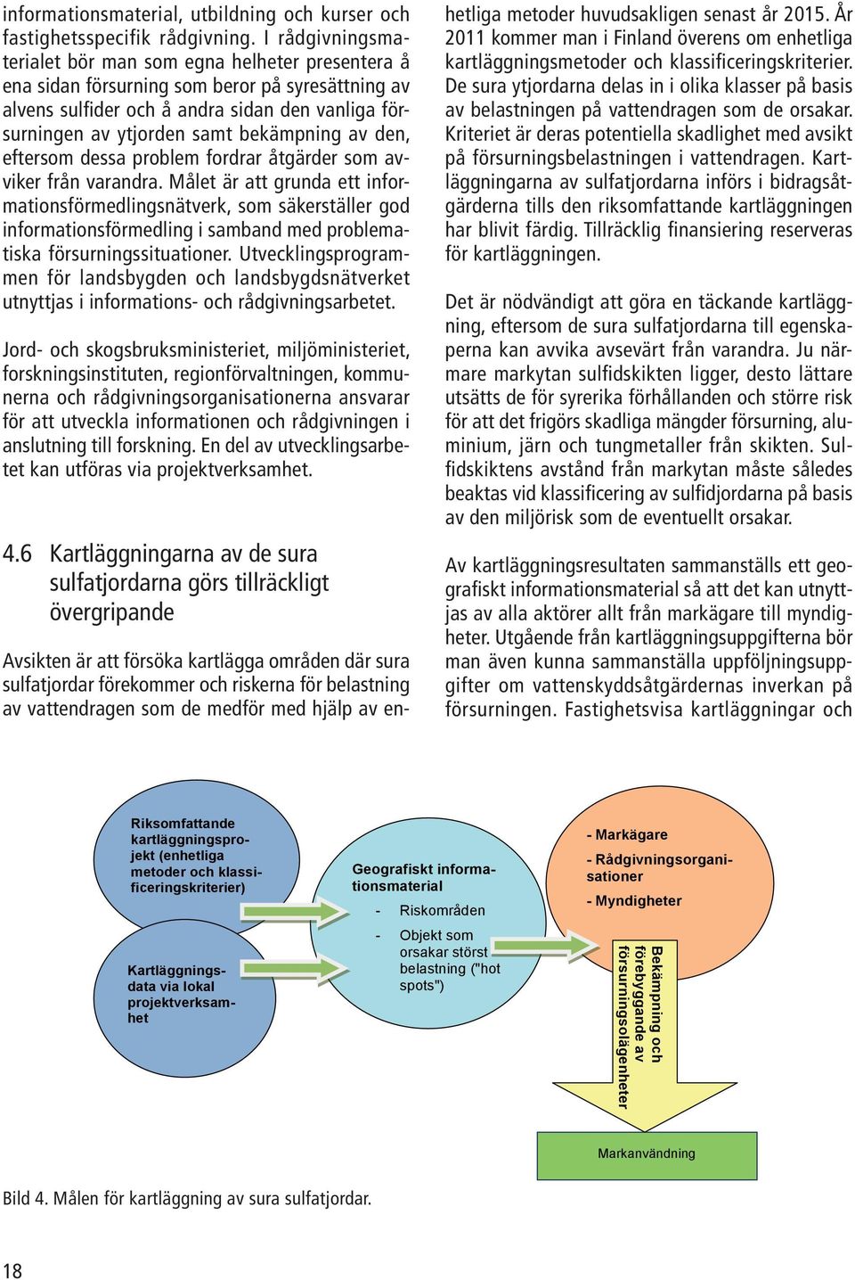 av den, eftersom dessa problem fordrar åtgärder som avviker från varandra.