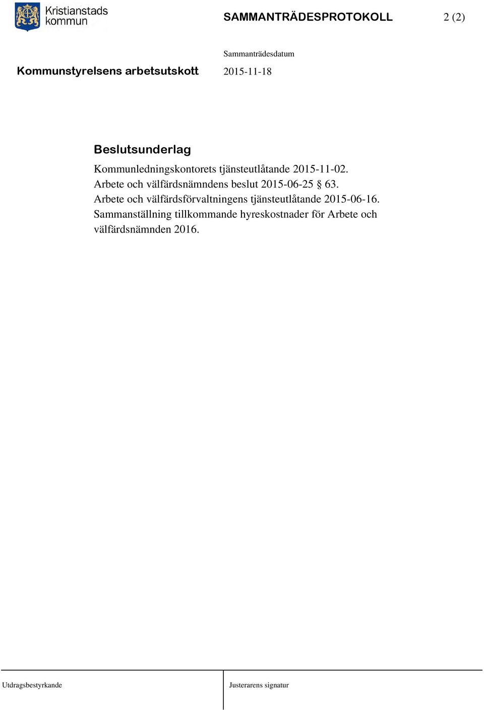Arbete och välfärdsförvaltningens tjänsteutlåtande 2015-06-16.