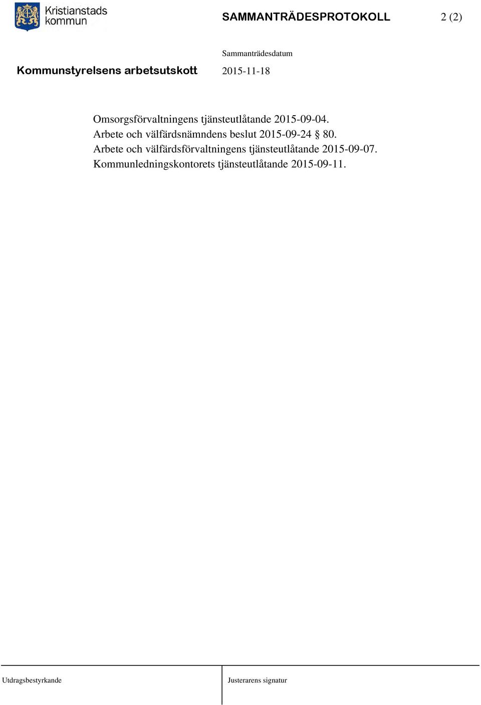 Arbete och välfärdsförvaltningens tjänsteutlåtande 2015-09-07.
