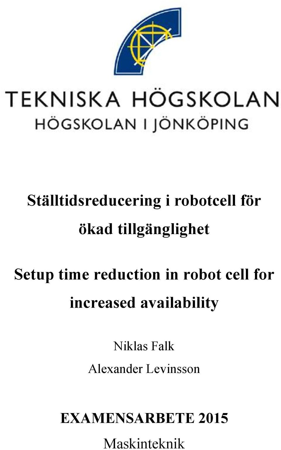 cell for increased availability Niklas Falk