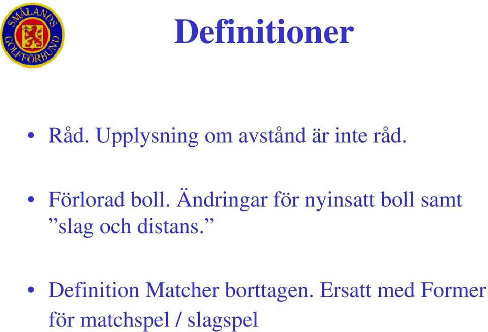 Förlorad boll.