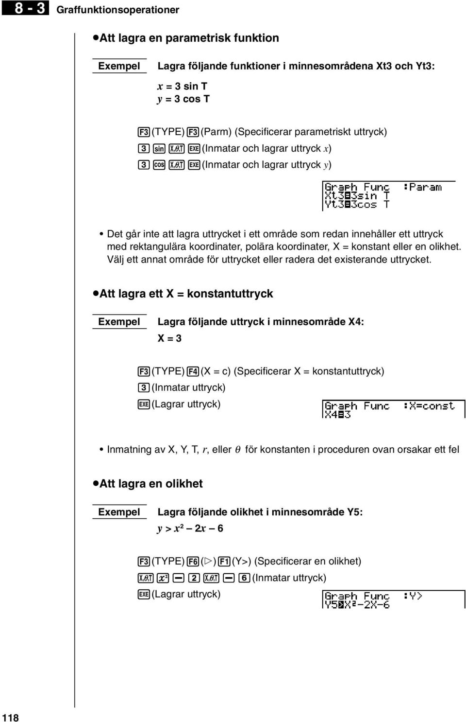 koordinater, X = konstant eller en olikhet. Välj ett annat område för uttrycket eller radera det existerande uttrycket.