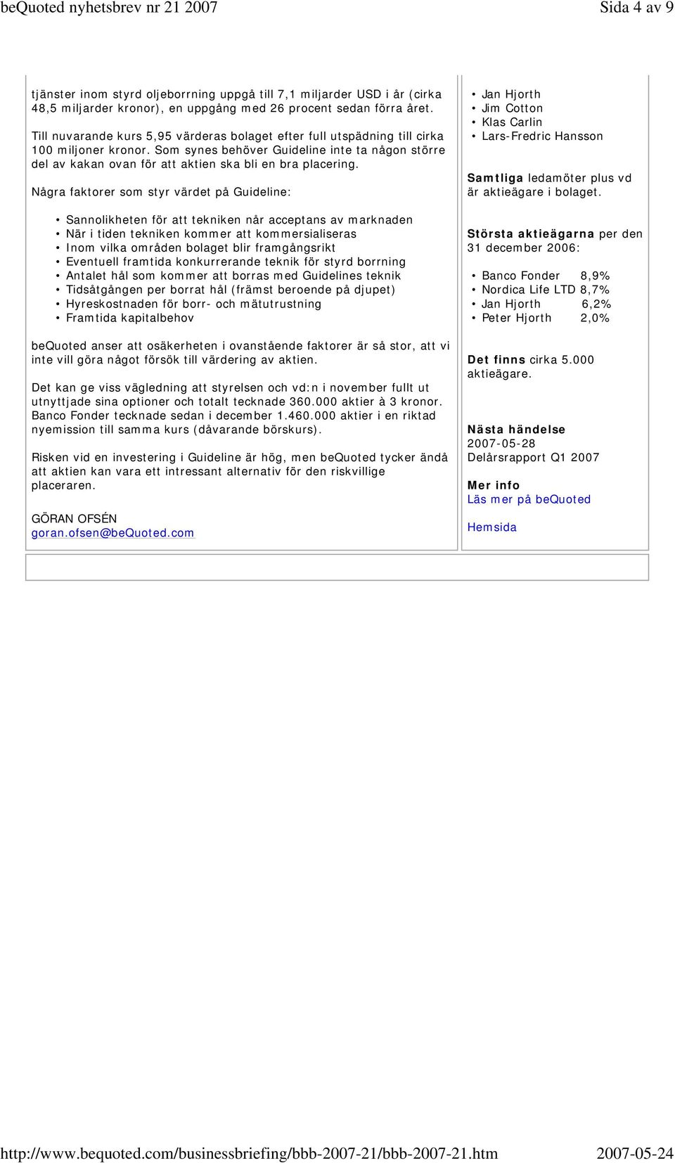 Som synes behöver Guideline inte ta någon större del av kakan ovan för att aktien ska bli en bra placering.