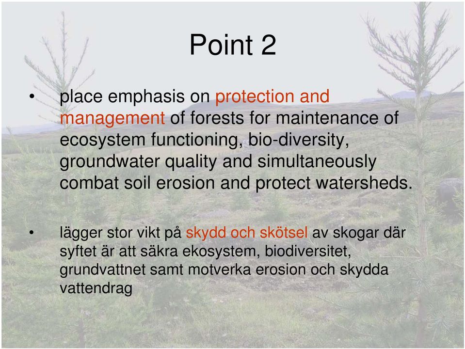 erosion and protect watersheds.