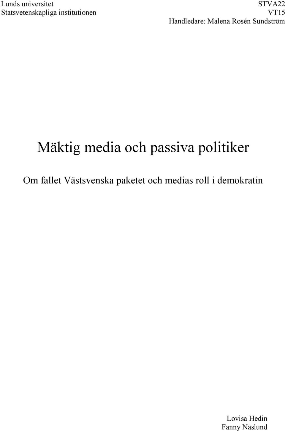 media och passiva politiker Om fallet Västsvenska