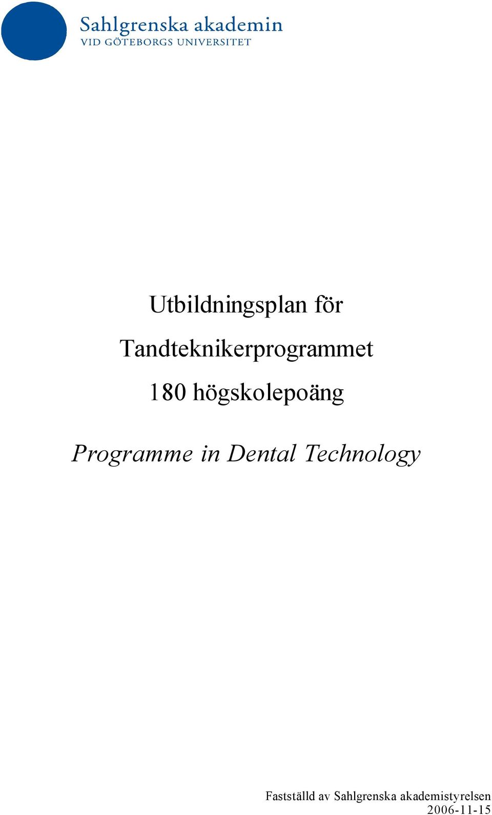 högskolepoäng Programme in Dental