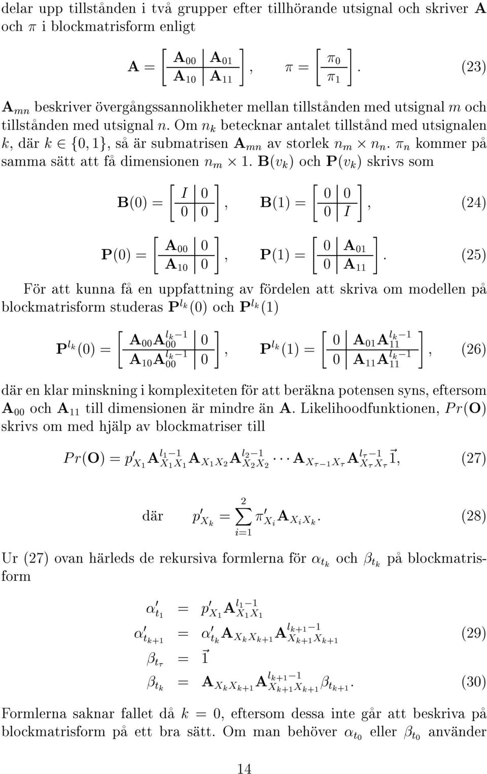 ç n kommer pça samma síatt att fça dimensionen n m æ 1.