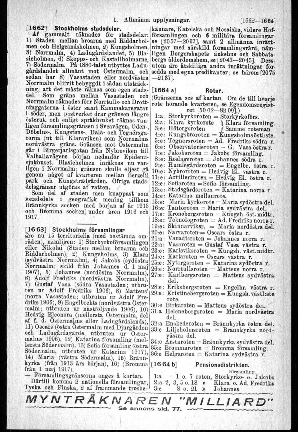 broarna med Riddarhdl- St; [2057,20~.7], ~amt.. 2 allmänna ldr~ttmen och Helgeandsholme~, 2) Kungsholmen, n.mgar med sårskild ~?!la.