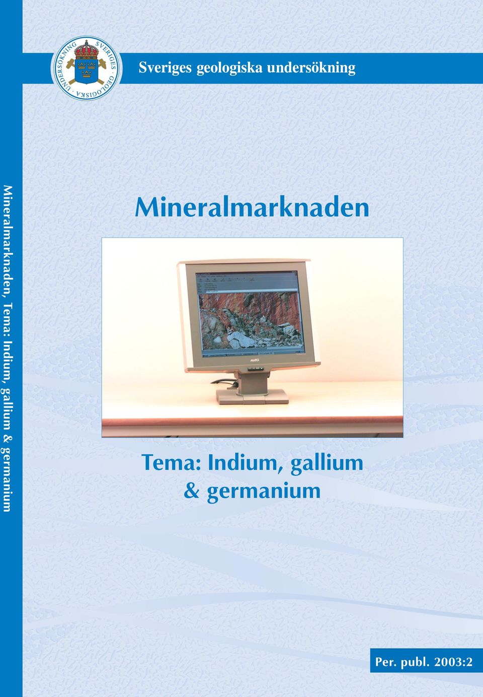 Mineralmarknaden Tema:  Per.