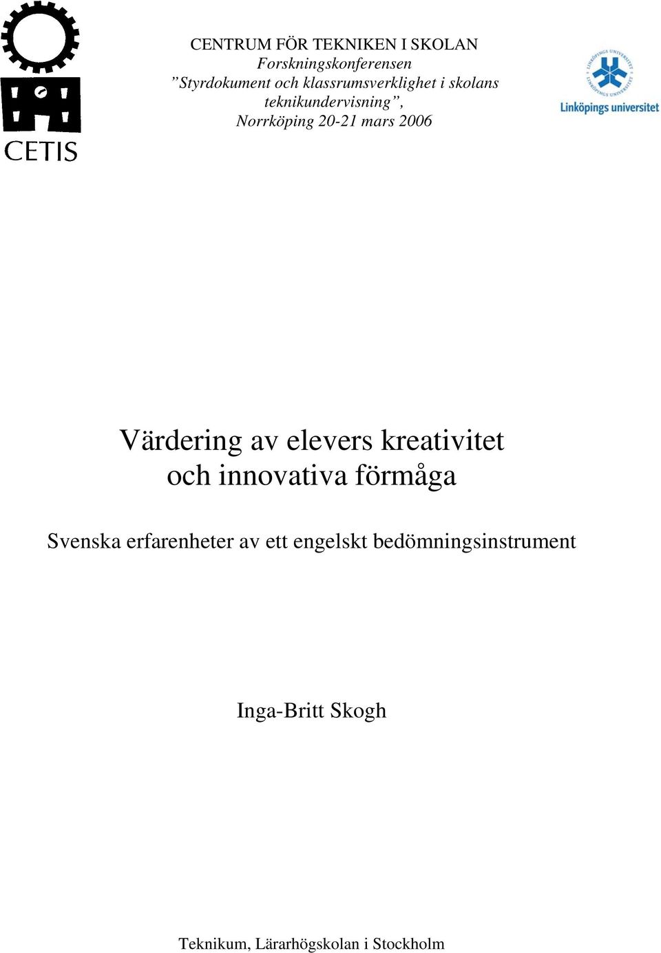 Värdering av elevers kreativitet och innovativa förmåga Svenska erfarenheter