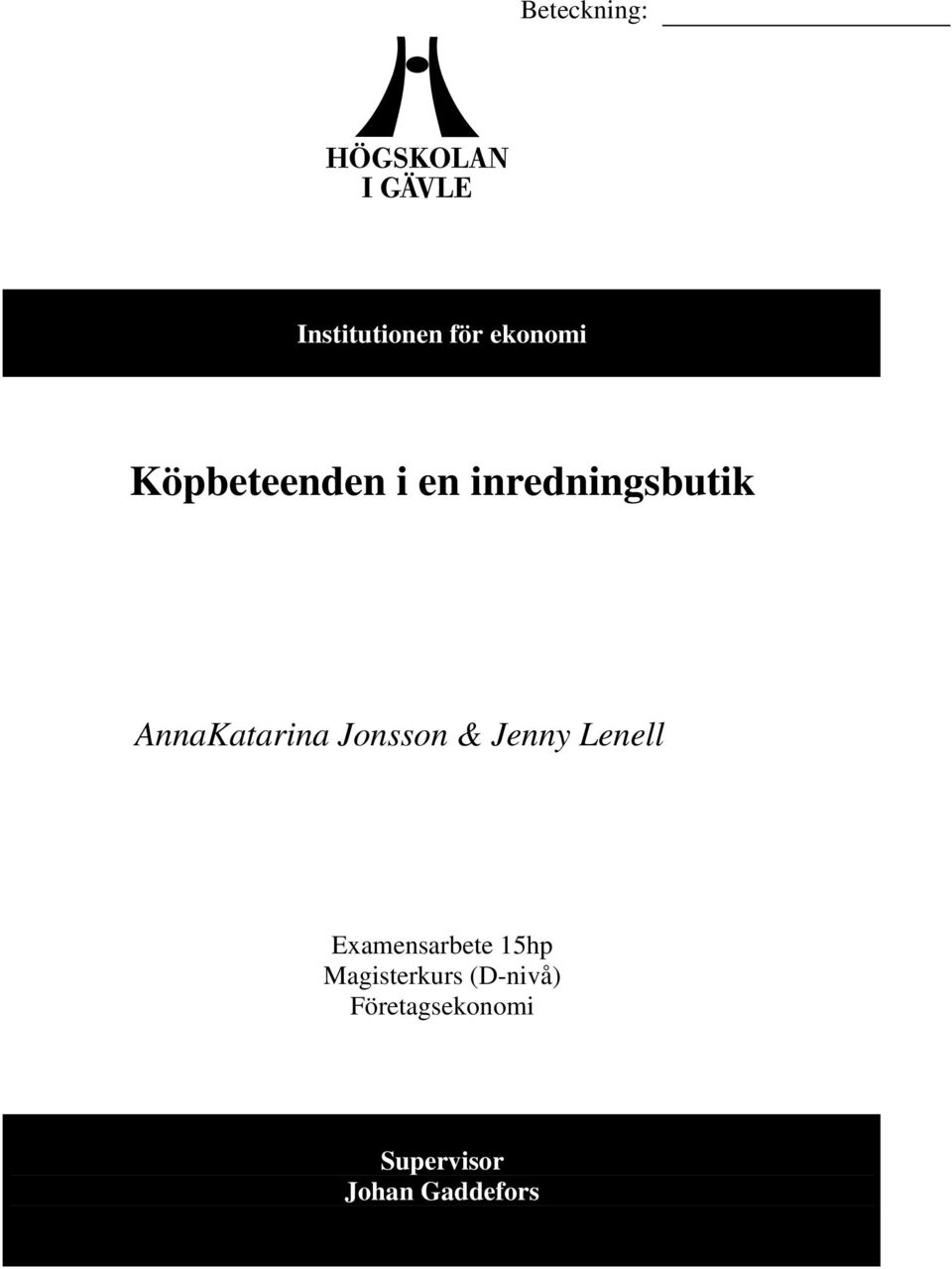 Jonsson & Jenny Lenell Examensarbete 15hp