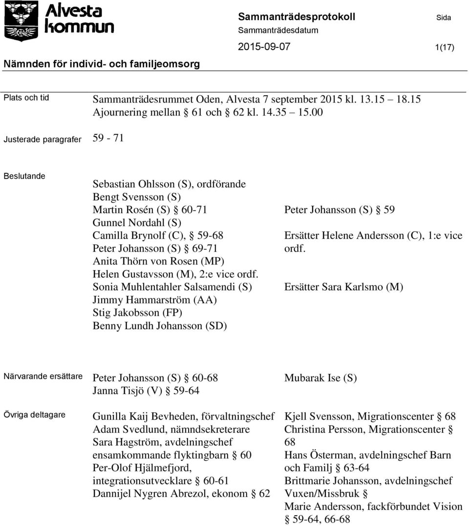 Rosen (MP) Helen Gustavsson (M), 2:e vice ordf.