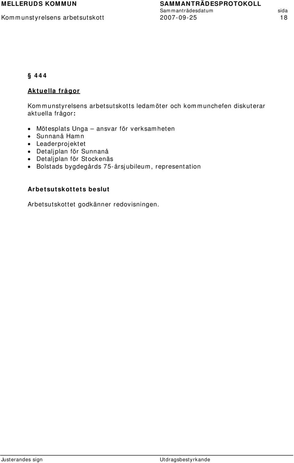 för verksamheten Sunnanå Hamn Leaderprojektet Detaljplan för Sunnanå Detaljplan för Stockenäs
