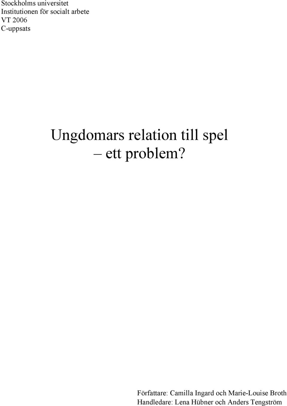 spel ett problem?