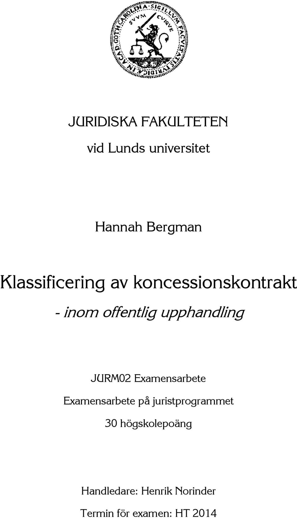 upphandling JURM02 Examensarbete Examensarbete på