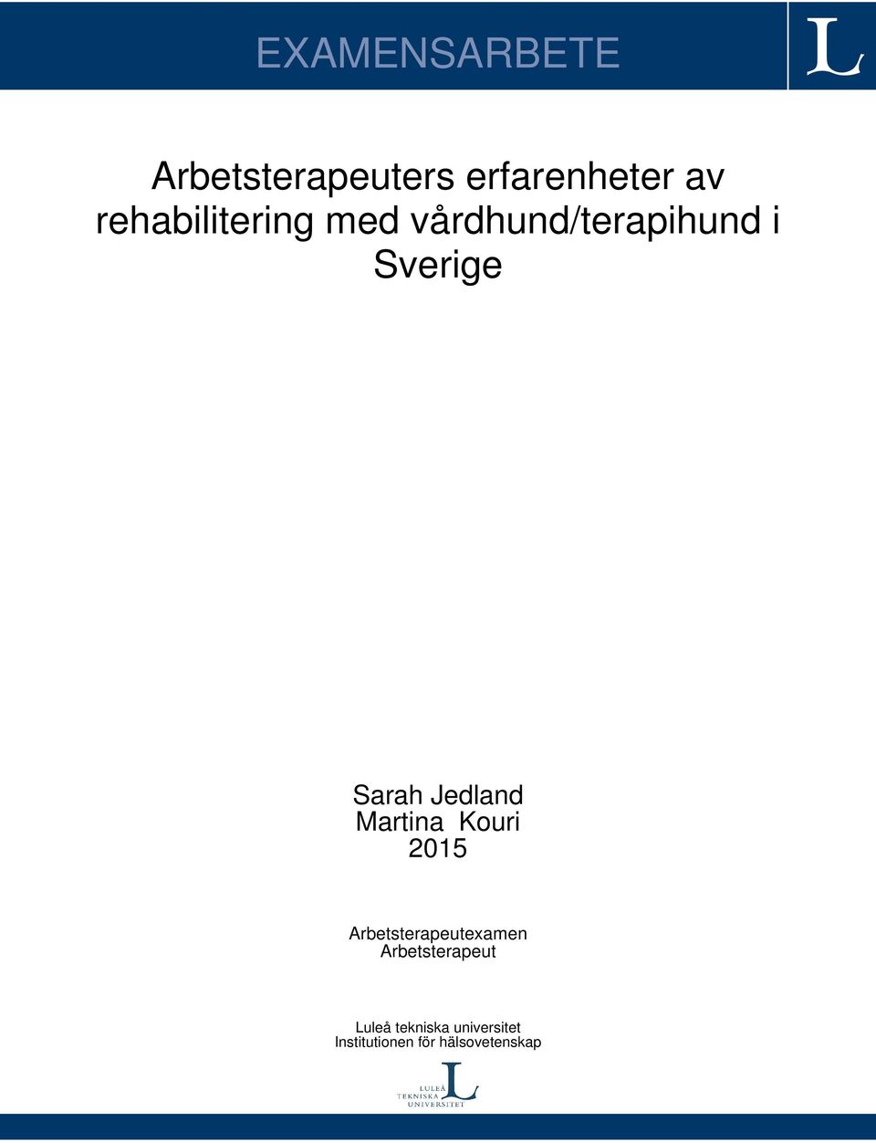 Jedland Martina Kouri 2015 Arbetsterapeutexamen