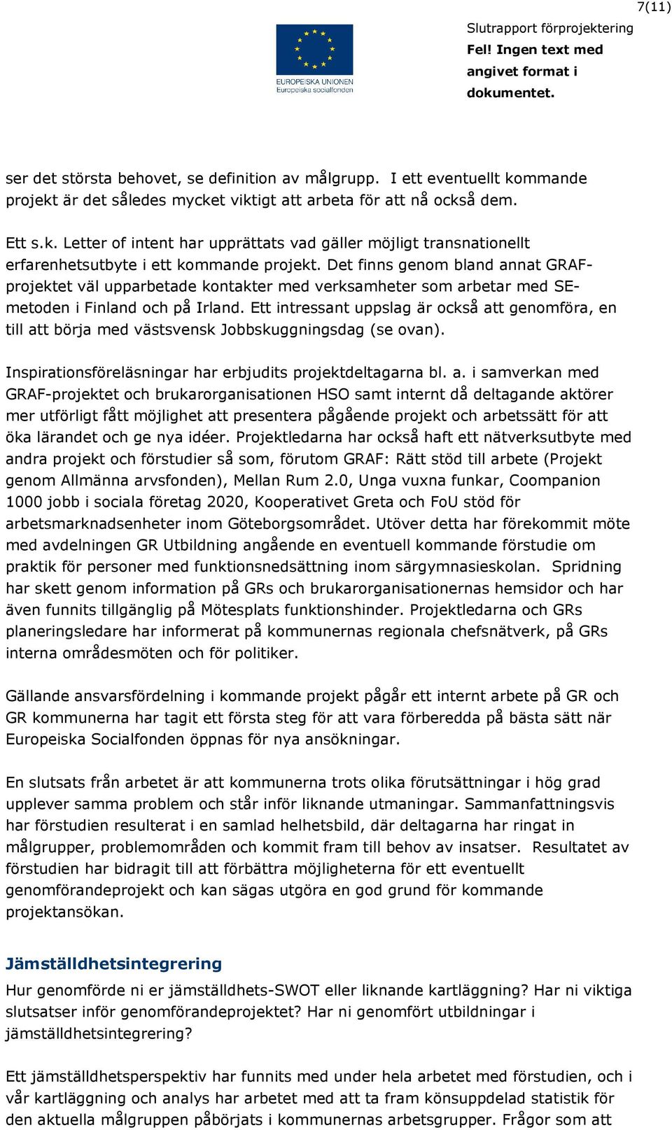 Ett intressant uppslag är också at