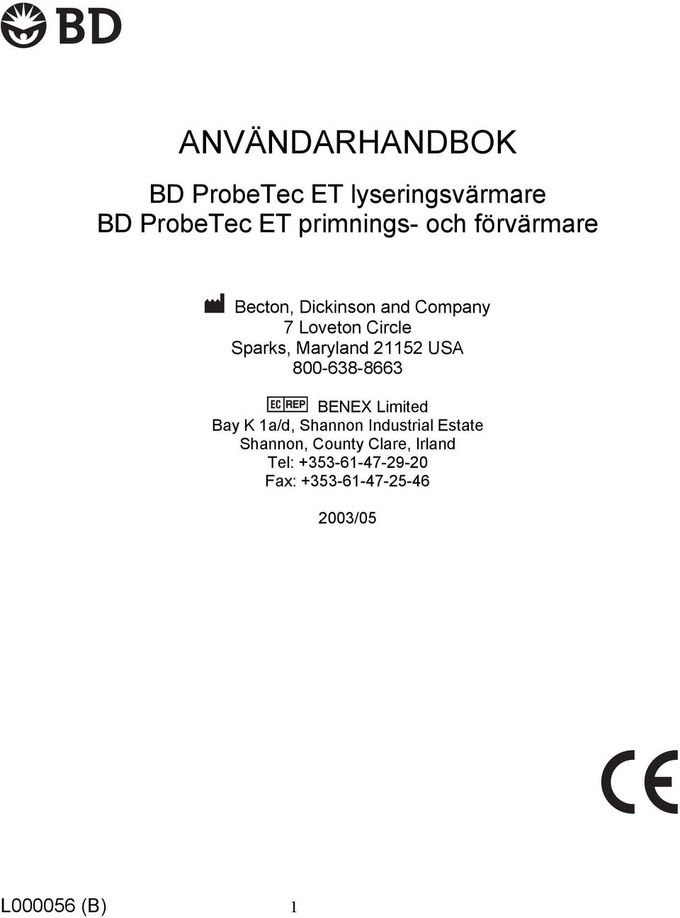 USA 800-638-8663 BENEX Limited Bay K 1a/d, Shannon Industrial Estate Shannon,