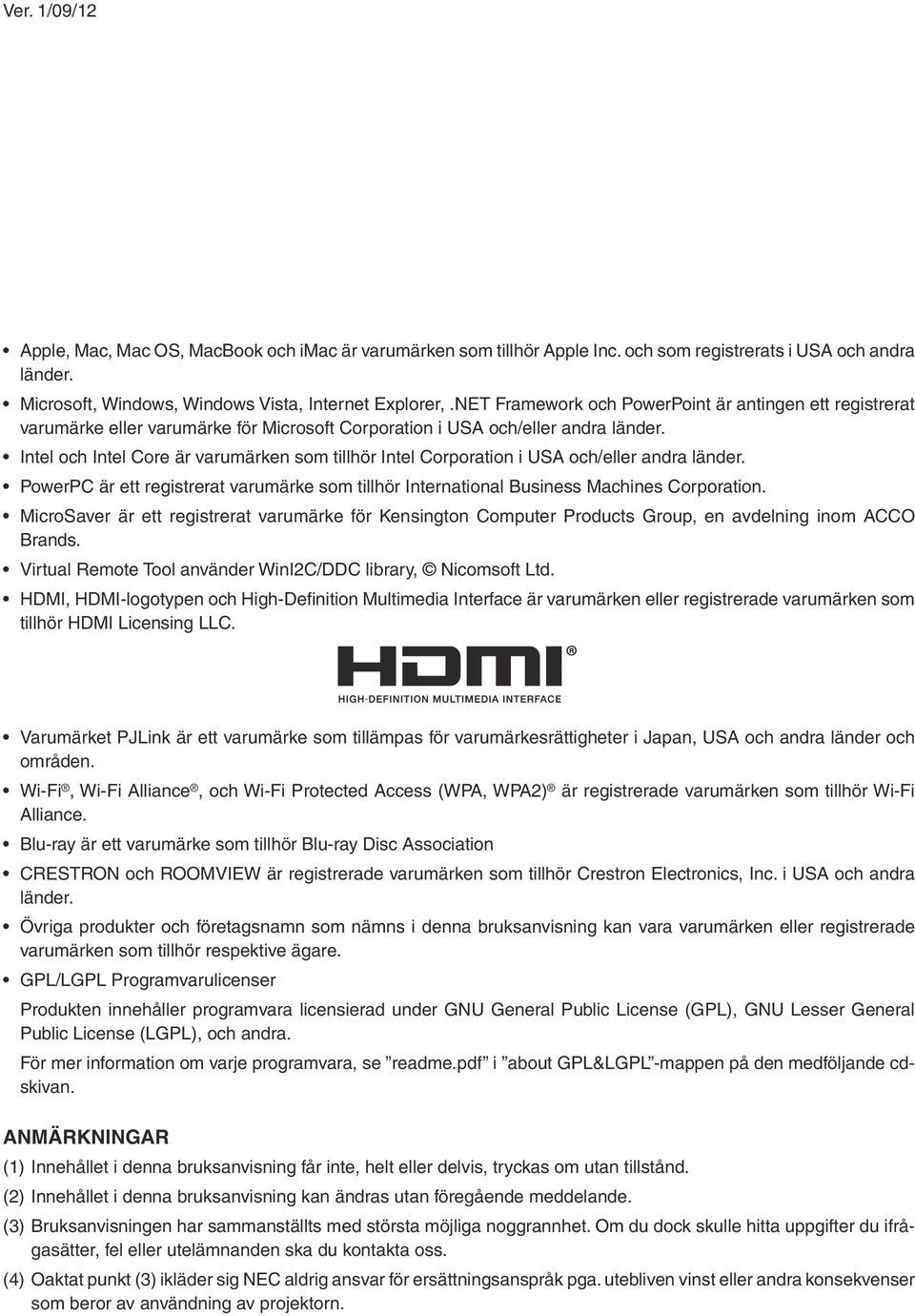 Intel och Intel Core är varumärken som tillhör Intel Corporation i USA och/eller andra länder. PowerPC är ett registrerat varumärke som tillhör International Business Machines Corporation.