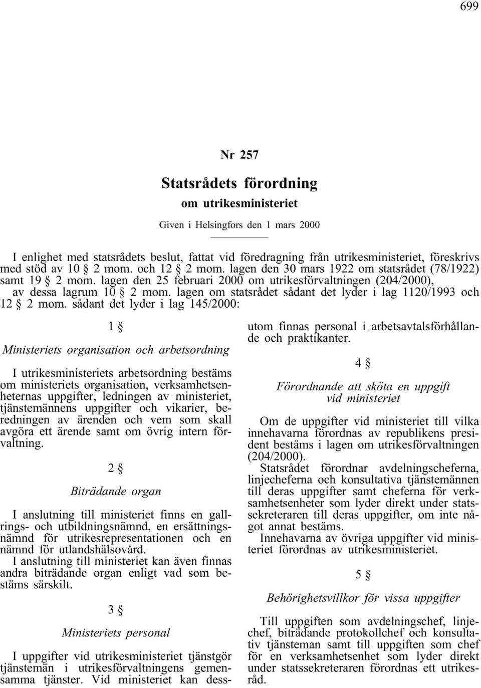 lagen om statsrådet sådant det lyder i lag 1120/1993 och 12 2 mom.