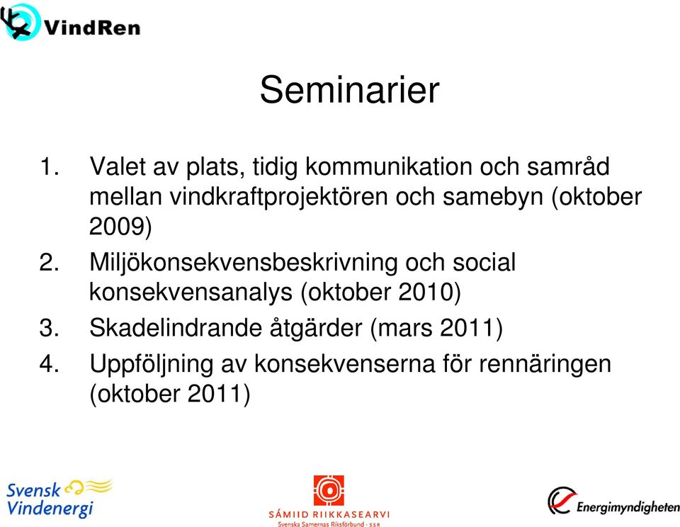 vindkraftprojektören och samebyn (oktober 2009) 2.