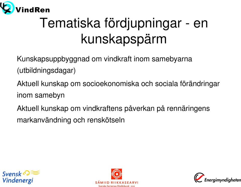 socioekonomiska och sociala förändringar inom samebyn Aktuell