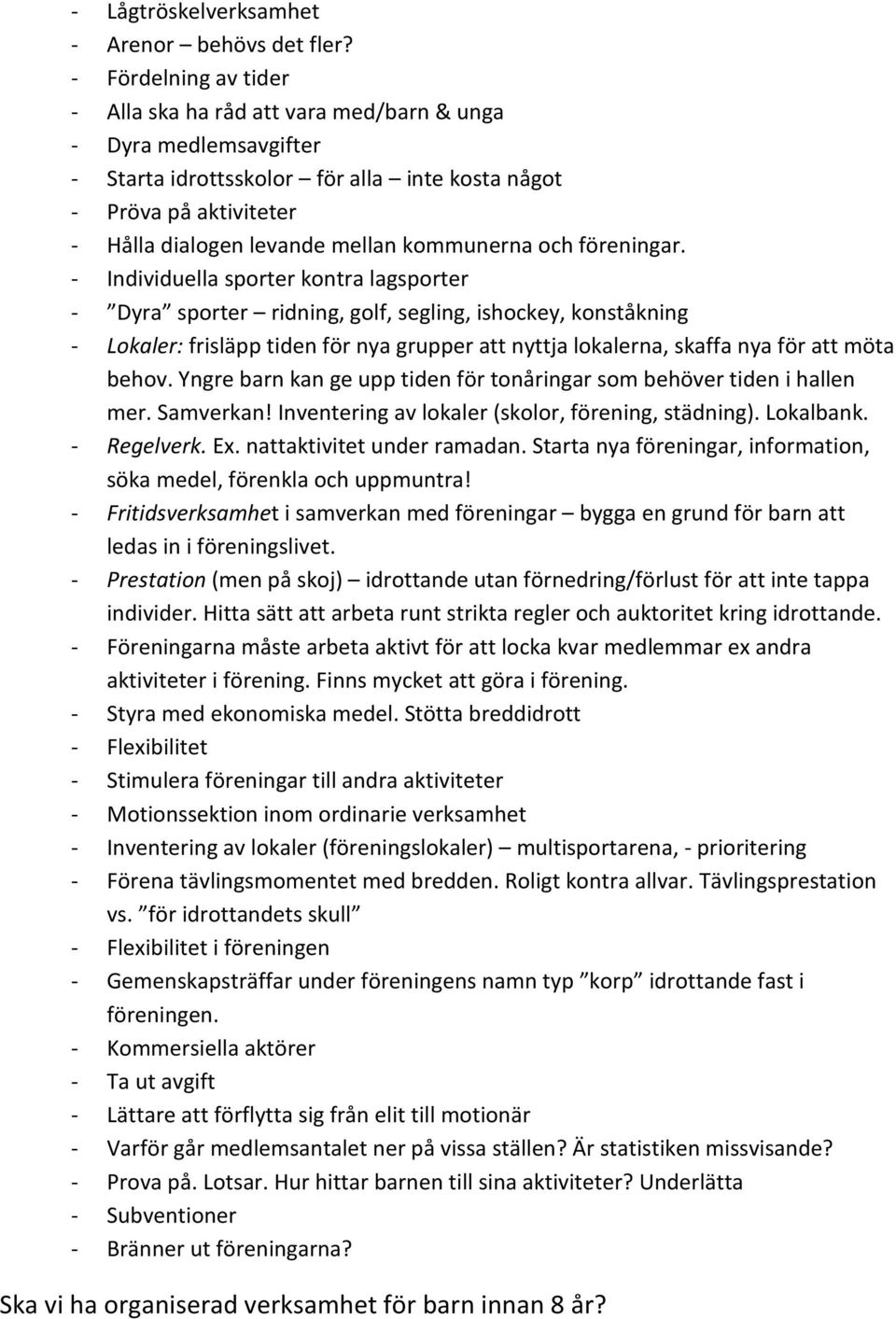 kommunerna och föreningar.