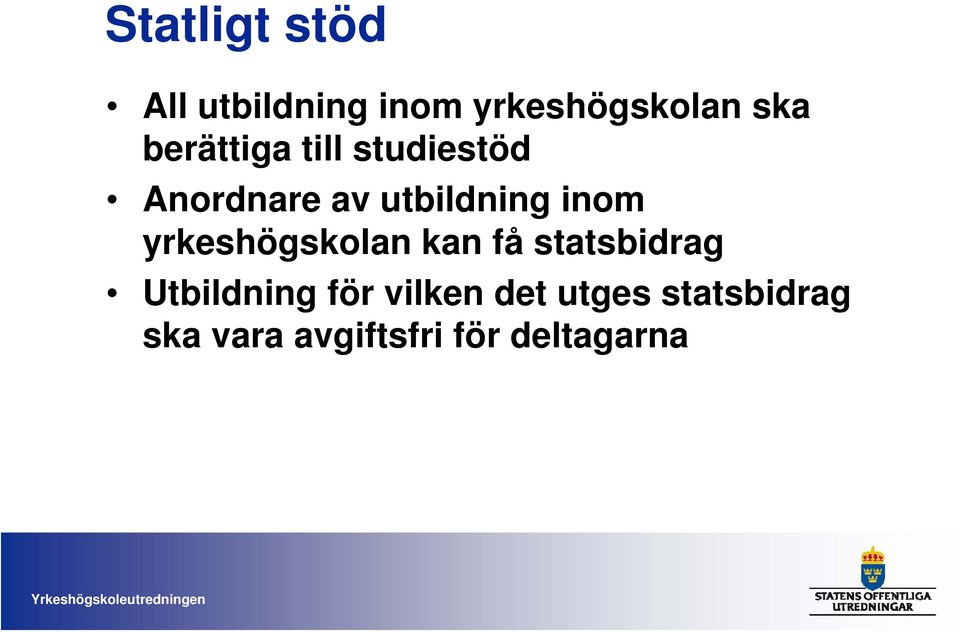 yrkeshögskolan kan få statsbidrag Utbildning för