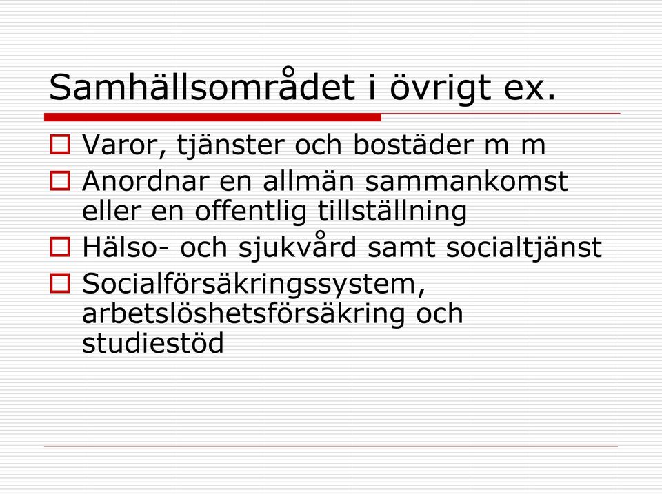 sammankomst eller en offentlig tillställning Hälso- och