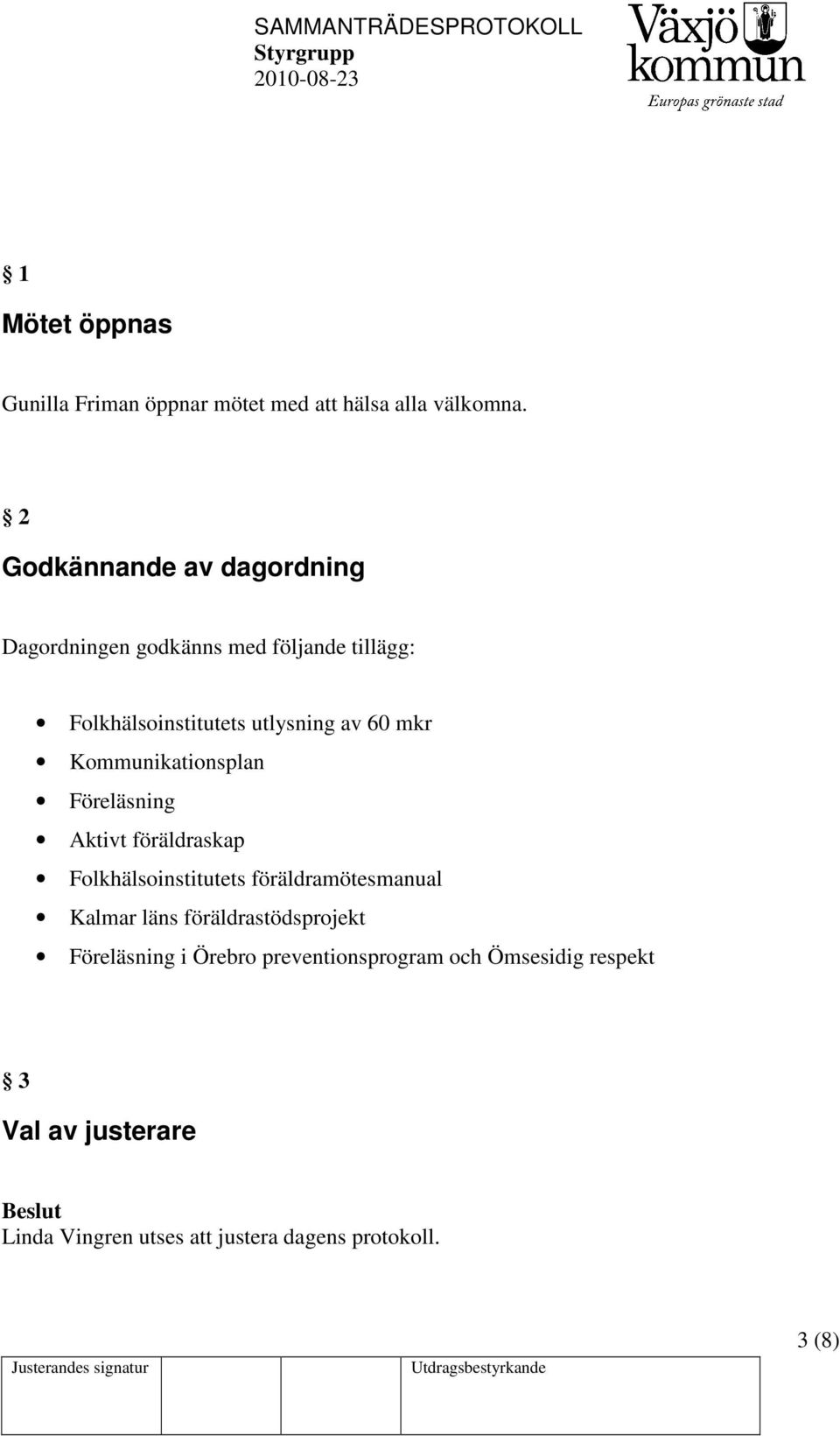 Kommunikationsplan Föreläsning Aktivt föräldraskap Folkhälsoinstitutets föräldramötesmanual Kalmar läns