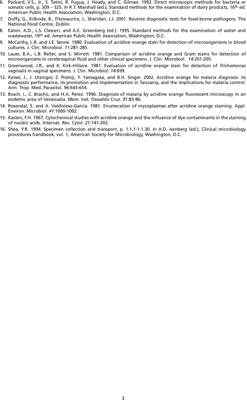 Food Centre, Dublin 8 Eaton A D, L S Clesceri, and A E Greenberg (ed ) 1995 Standard methods for the examination of water and wastewater, 19 th ed American Public Health Association, Washington, D C