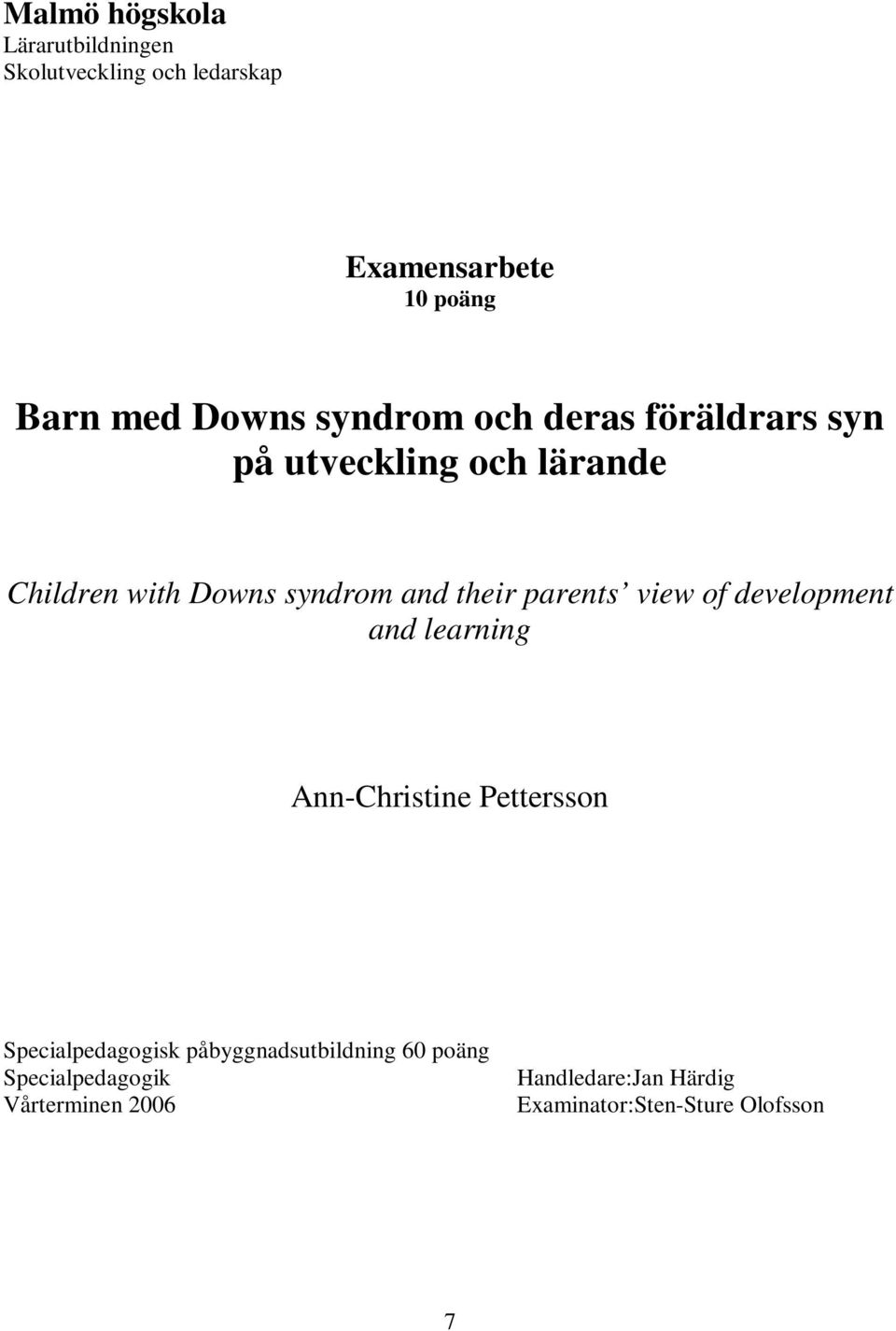 parents view of development and learning Ann-Christine Pettersson Specialpedagogisk