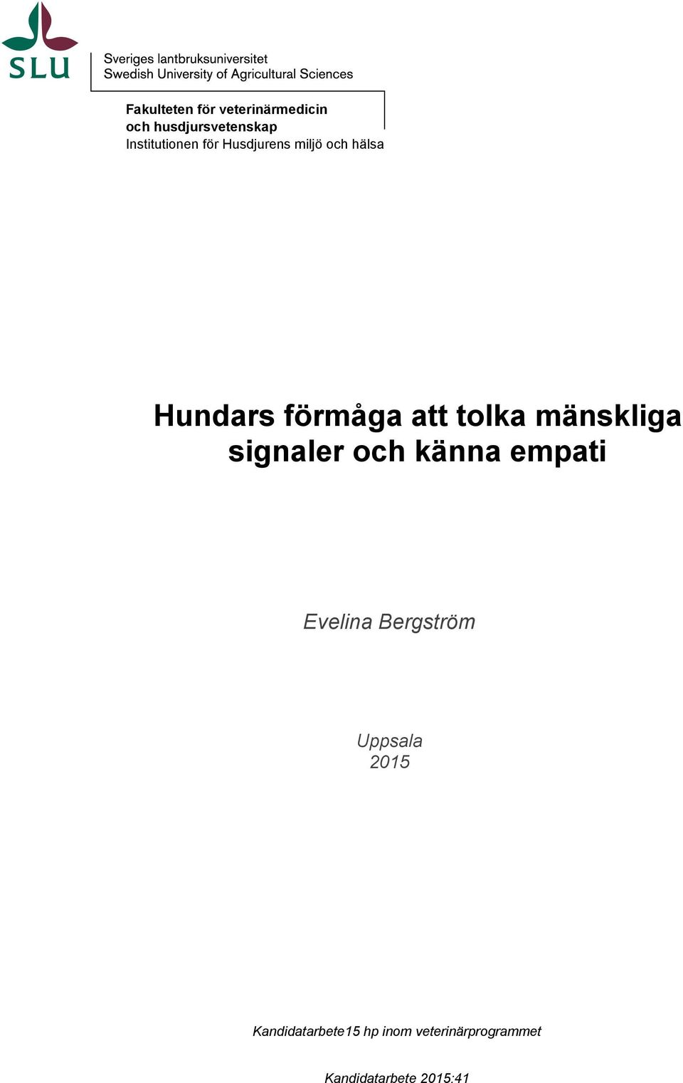 tolka mänskliga signaler och känna empati Evelina Bergström
