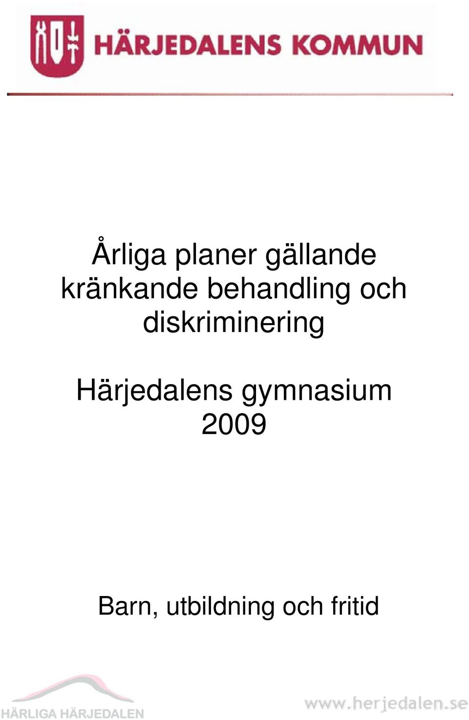 diskriminering Härjedalens