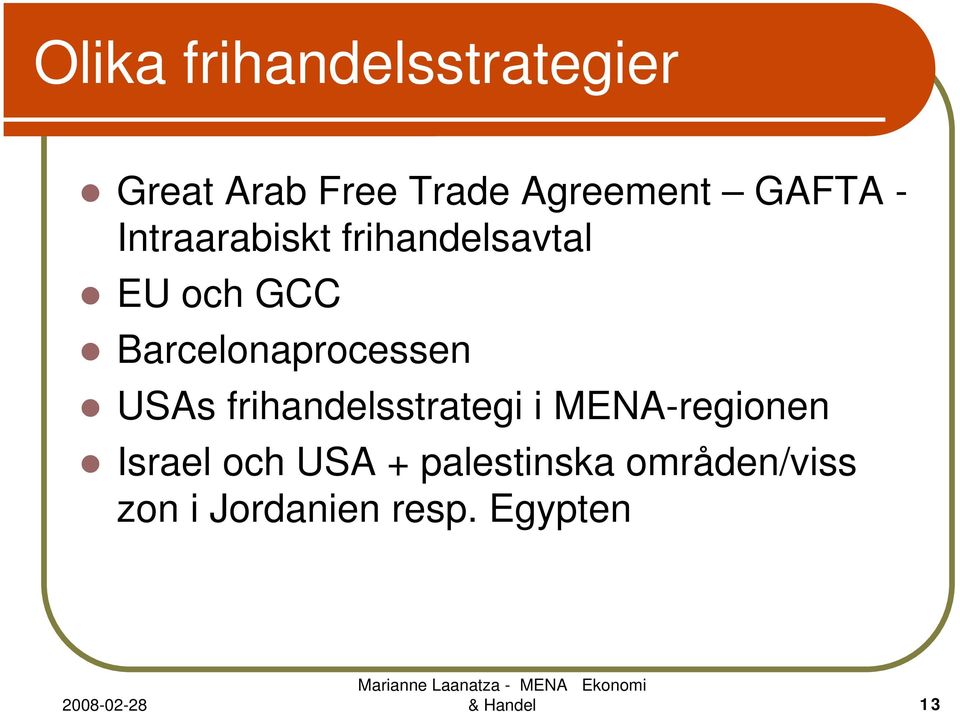 Barcelonaprocessen USAs frihandelsstrategi i MENA-regionen