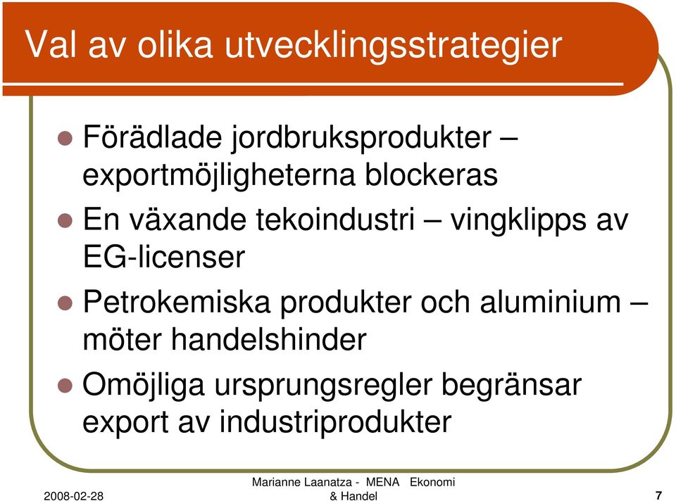 EG-licenser Petrokemiska produkter och aluminium möter handelshinder