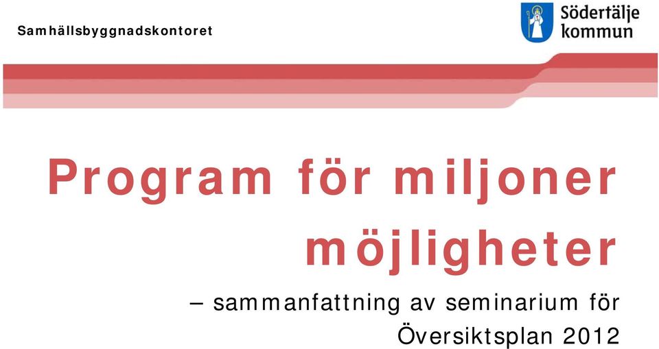 möjligheter sammanfattning