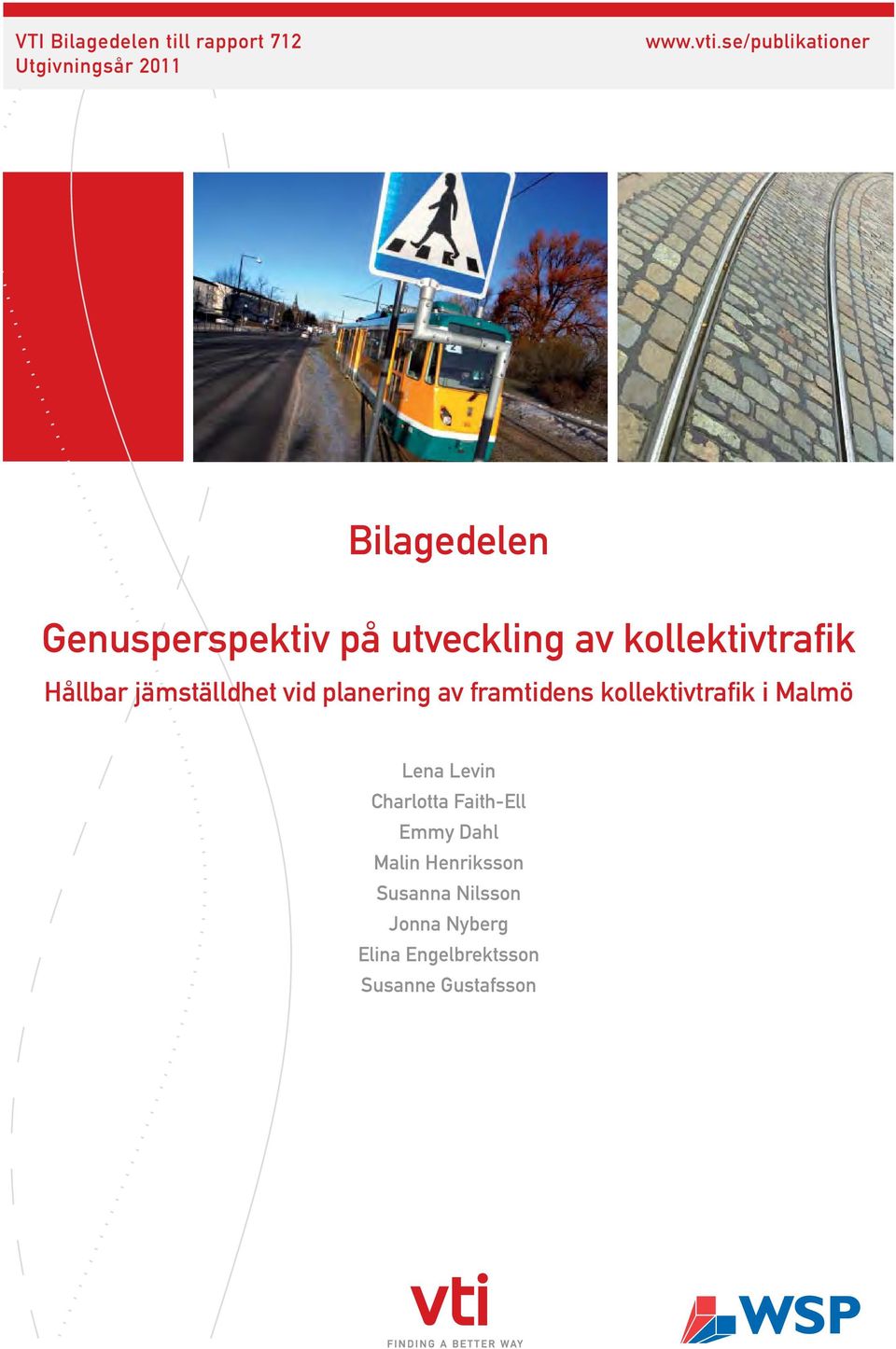 Hållbar jämställdhet vid planering av framtidens kollektivtrafik i Malmö Lena Levin