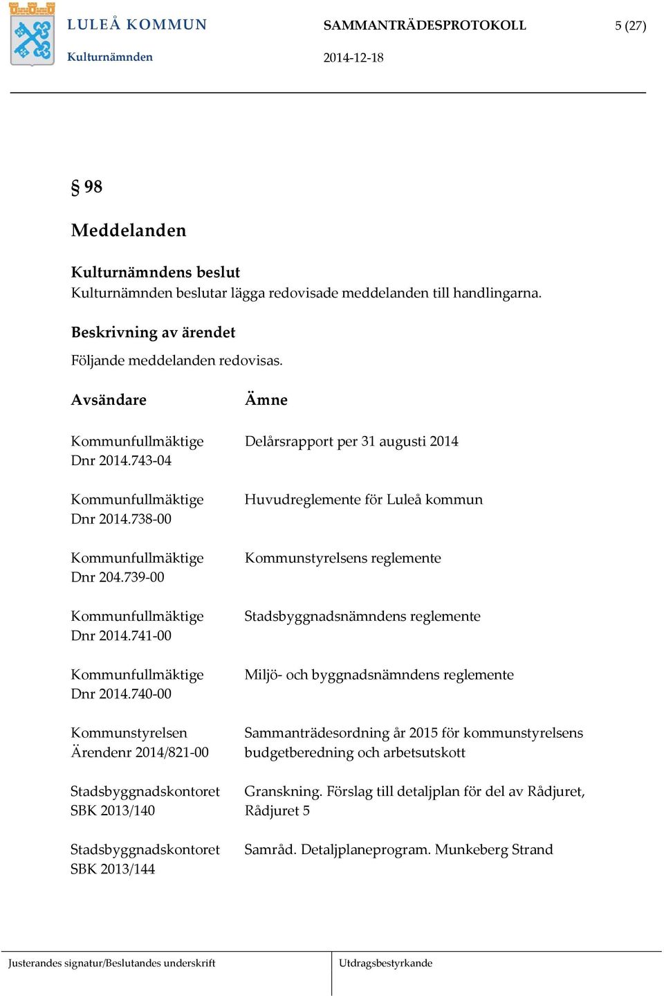 741-00 Kommunfullmäktige Dnr 2014.