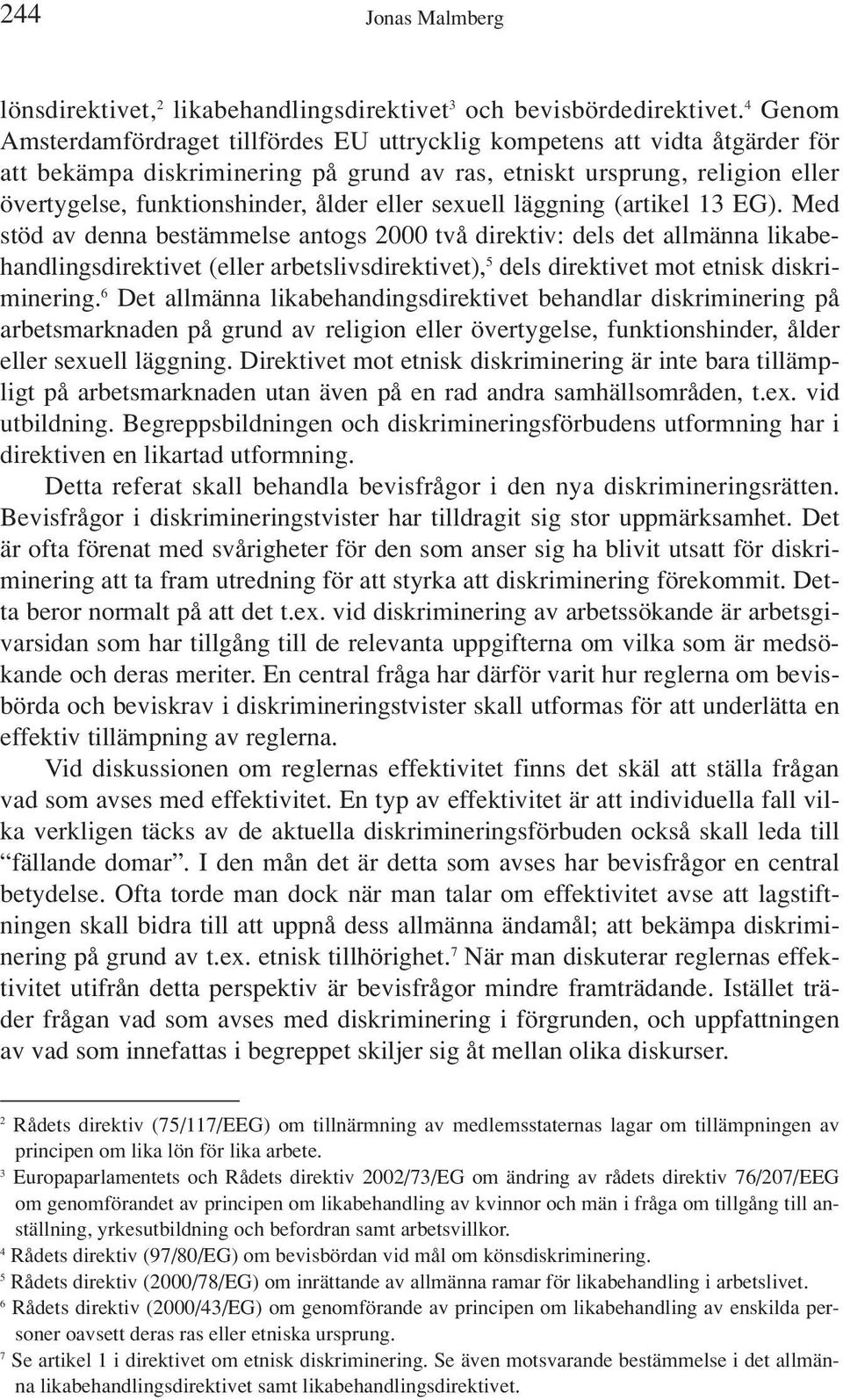 eller sexuell läggning (artikel 13 EG).