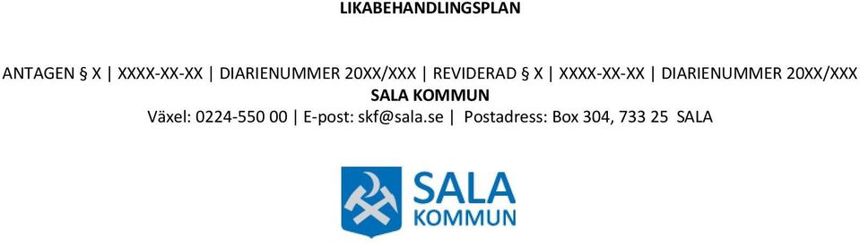 DIARIENUMMER 20XX/XXX SALA KOMMUN Växel: