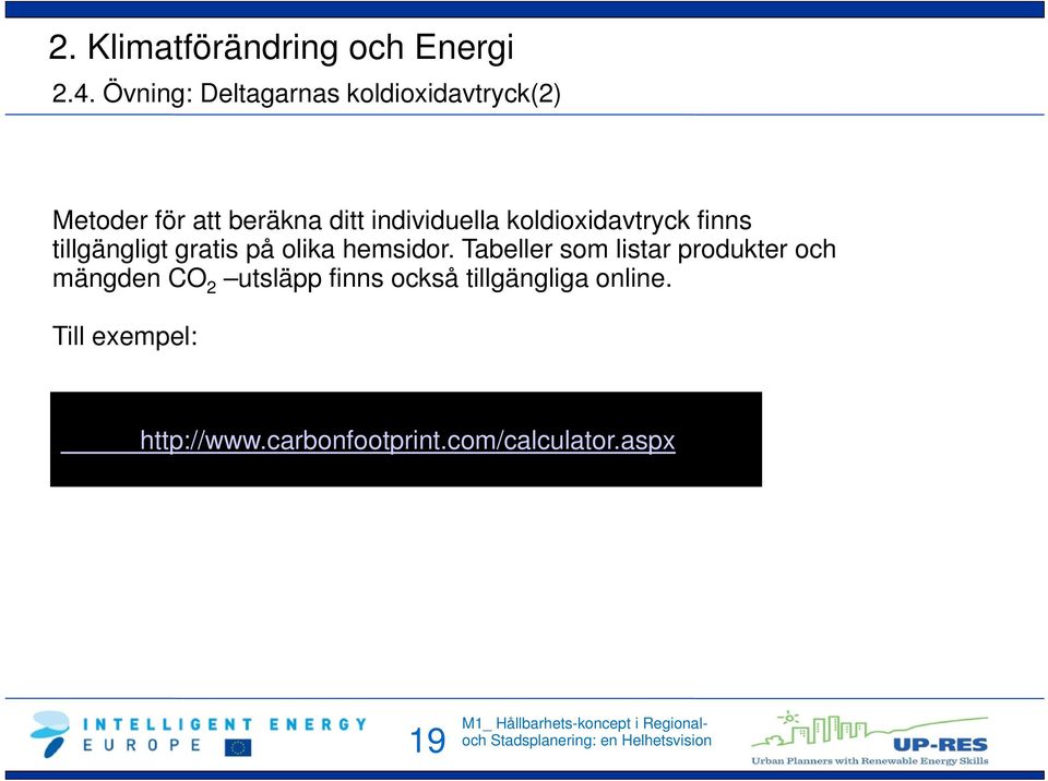 koldioxidavtryck finns tillgängligt gratis på olika hemsidor.